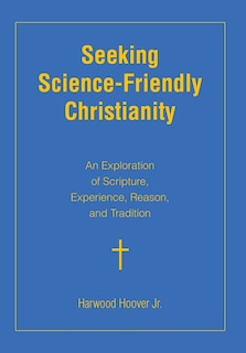 Front cover_Seeking Science-Friendly Christianity