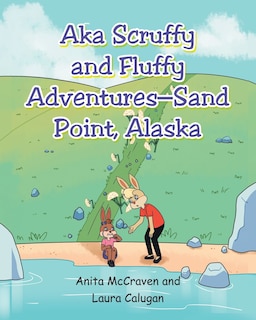 AKA Scruffy and Fluffy Adventures - Sand Point, Alaska