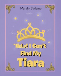 Front cover_HELP! I Can't Find My Tiara