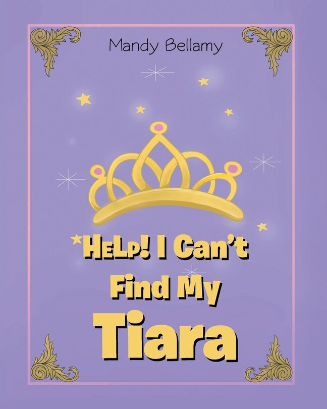 Front cover_HELP! I Can't Find My Tiara