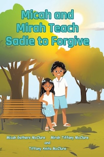 Couverture_Micah and Mirah Teach Sadie to Forgive