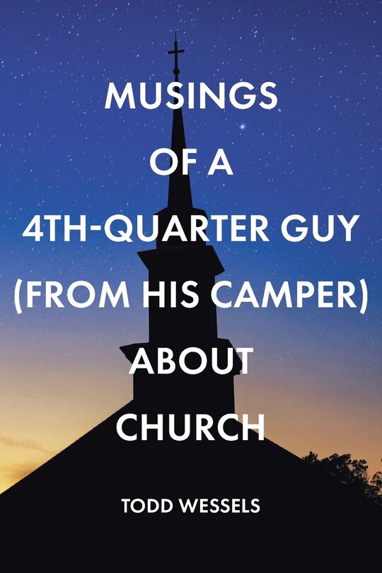 Couverture_Musings Of A 4th Quarter Guy (From His Camper) About Church