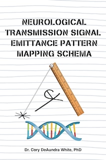 Couverture_Neurological Transmission Signal Emittance Pattern Mapping Schema