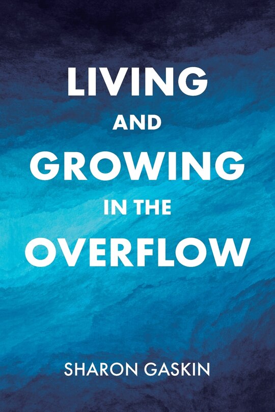 Front cover_Living and Growing in the Overflow