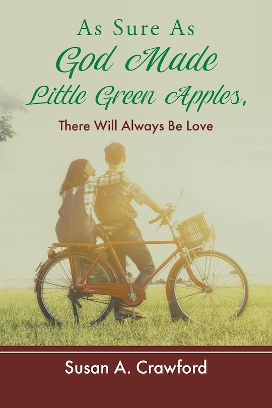 Front cover_As Sure as God Made Little Green Apples, There Will Always Be Love