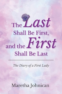 Front cover_The Last Shall Be First, and the First Shall Be Last