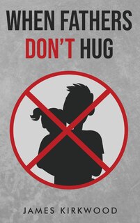 Front cover_When Fathers Don't Hug
