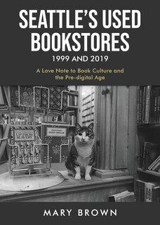 Front cover_Seattle's Used Bookstores 1999 and 2019