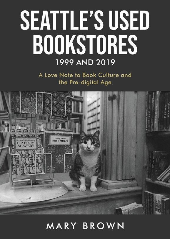 Front cover_Seattle's Used Bookstores 1999 and 2019