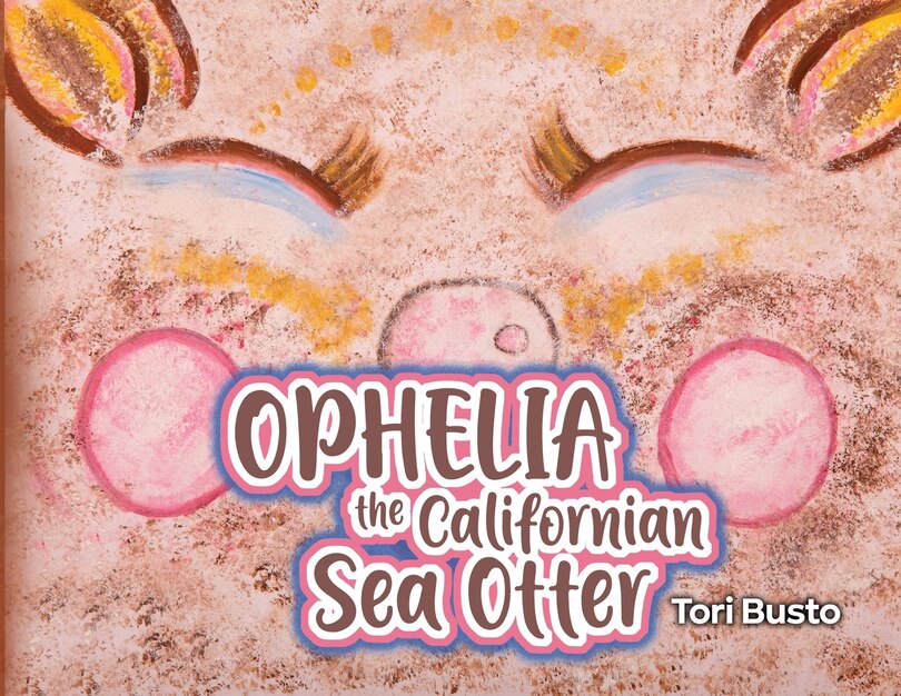 Front cover_Ophelia the Californian Sea Otter