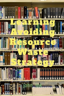 Front cover_Learning Avoiding Resource Waste Strategy