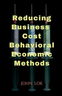 Couverture_Reducing Business Cost Behavioral Economic Methods