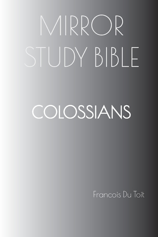 Front cover_COLOSSIANS Mirror Study Bible