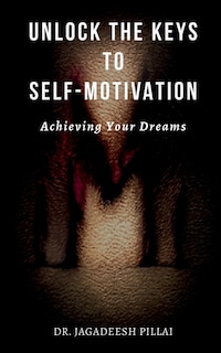 Couverture_Unlock the Keys to Self-Motivation