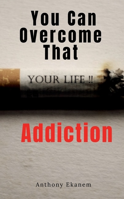 Front cover_You Can Overcome That Addiction