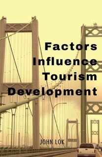 Front cover_Factors Influence Tourism Development
