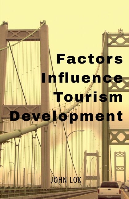 Front cover_Factors Influence Tourism Development