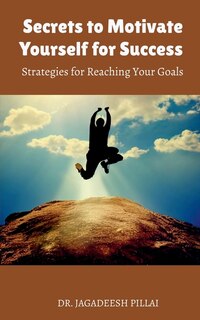 Front cover_Secrets to Motivate Yourself for Success