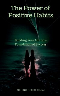 Front cover_The Power of Positive Habits
