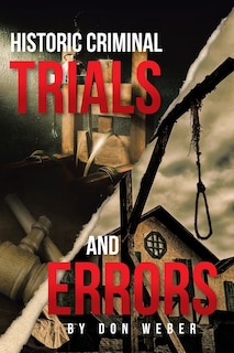 Front cover_Historic Criminal Trials and Errors
