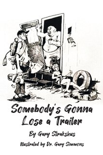 Front cover_Somebody's Gonna Lose A Trailer