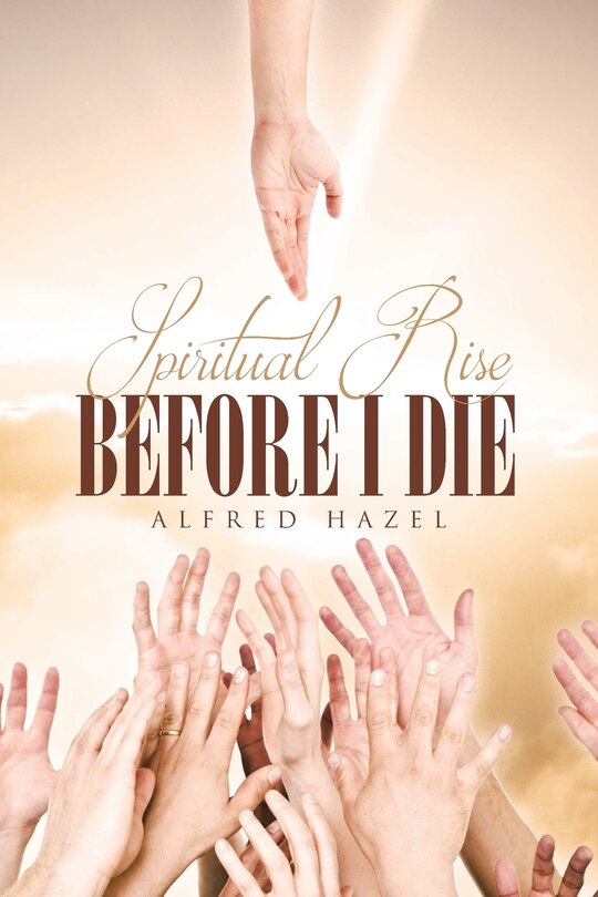 Front cover_Spiritual Rise Before I Die