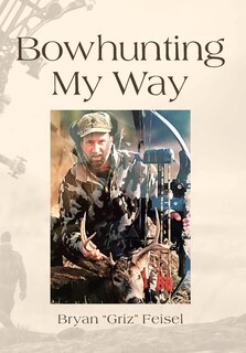 Couverture_Bowhunting My Way