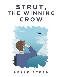 Front cover_Strut, The Winning Crow