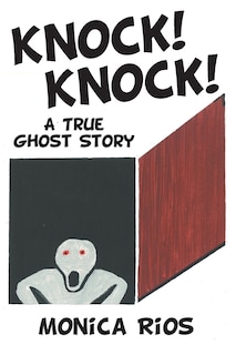 Front cover_Knock! Knock! A True Ghost Story