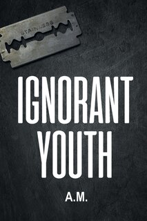 Front cover_Ignorant Youth