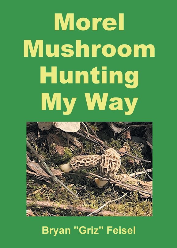 Couverture_Morel Mushroom Hunting My Way