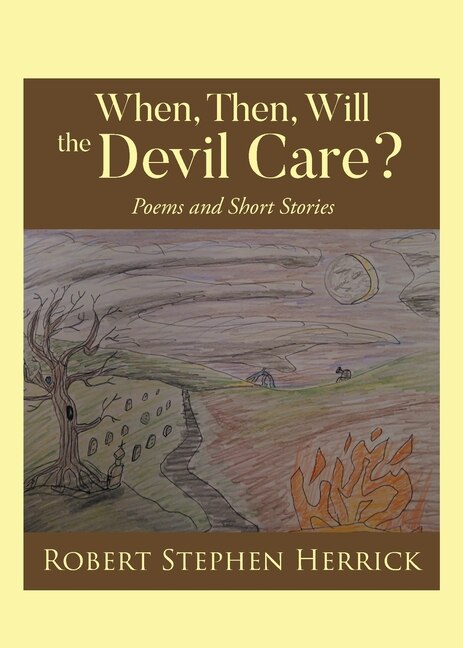 Front cover_When, Then, Will, the Devil Care?