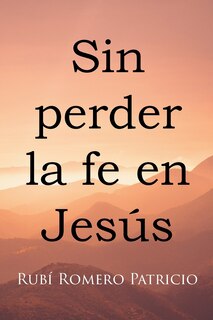 Couverture_Sin perder la fe en Jesús
