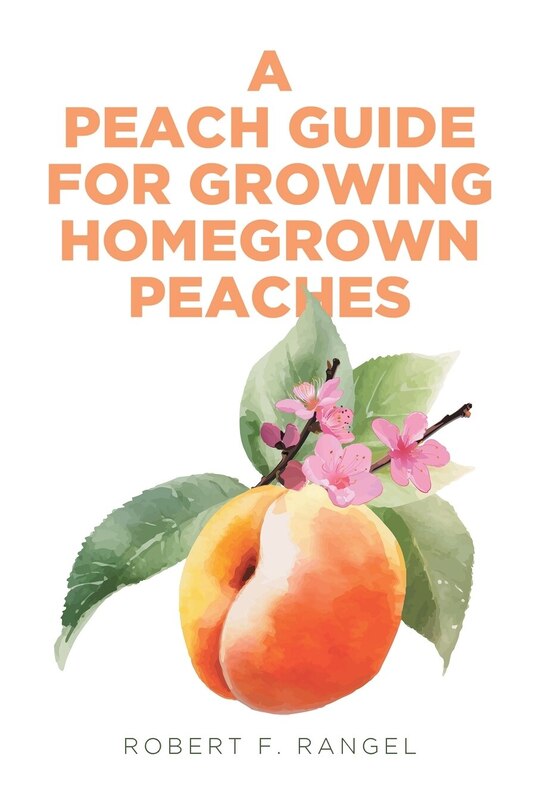 Front cover_A Peach Guide For Growing Homegrown Peaches