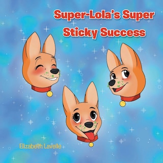 Couverture_Super-Lola's Super Sticky Success