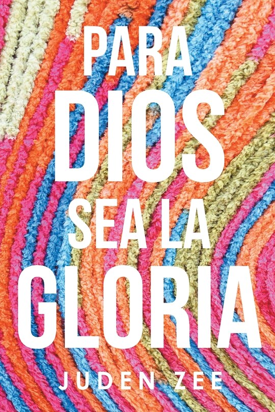 Front cover_Para Dios Sea La Gloria