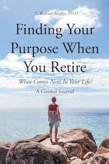 Front cover_Finding Your Purpose When You Retire