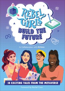 Couverture_Rebel Girls Build the Future