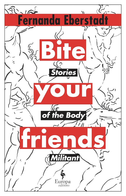 Bite Your Friends: Stories of the Body Militant