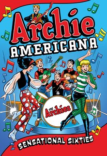 Front cover_Archie Americana: Sensational Sixties