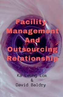 Front cover_Facility Management And Outsourcing Relationship