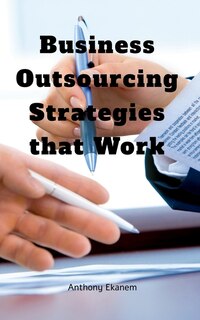 Front cover_Business Outsourcing Strategies that Work