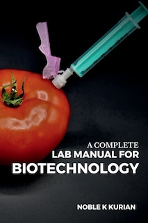 Couverture_A Complete Lab Manual for Biotechnology