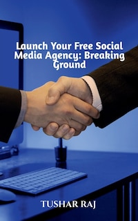 Front cover_Launch Your Free Social Media Agency