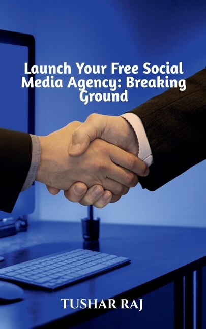Front cover_Launch Your Free Social Media Agency