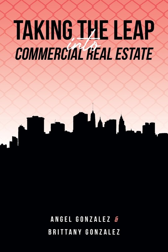 Taking The Leap Into Commercial Real Estate