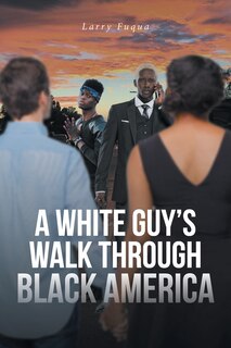 Front cover_A White Guy's Walk Through Black America