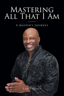 Front cover_Mastering All That I Am