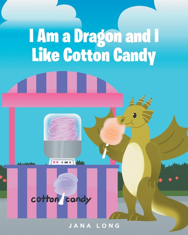 Front cover_I Am a Dragon and I like Cotton Candy