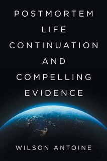 Front cover_Postmortem Life Continuation and Compelling Evidence